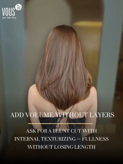 Want to add volume without adding lots of layers? Ask for a blunt cut with internal texturizing. This technique creates fullness and shape from within, keeping your ends looking thick and healthy.