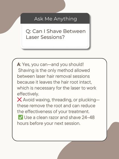 A common question is whether you can shave between laser sessions. The answer is yes, and in fact, you should. Shaving is the only method allowed as it leaves the hair root intact for the laser to target.