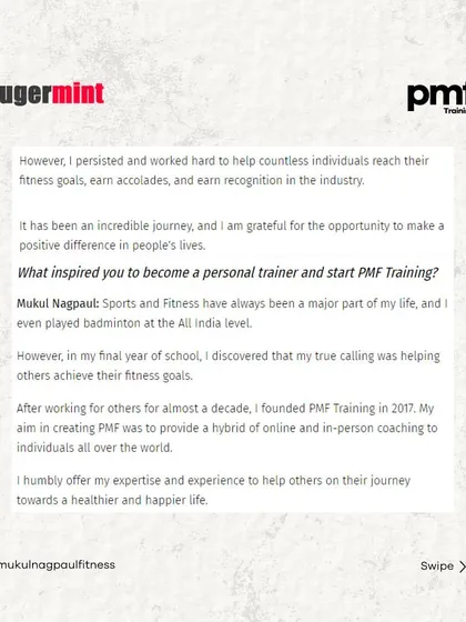 I had the pleasure of being interviewed by Sugermint India about my journey as a fitness expert and the founder of PMF Training. This carousel shares excerpts from our conversation.