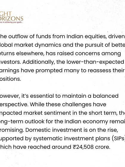 This slide from our bulletin discusses the outflow of funds from Indian equities. While acknowledging investor concerns, we maintain a balanced perspective, highlighting the promising long-term outlook for the Indian economy.