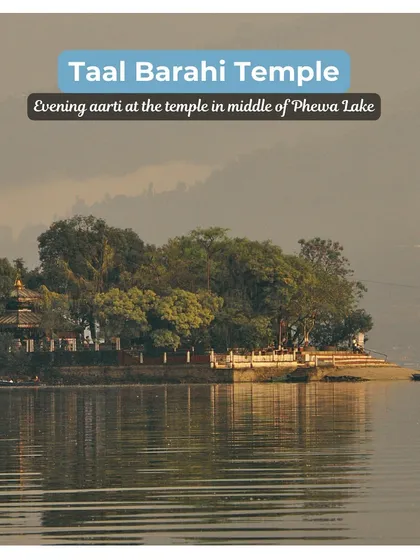 In Nepal, we'll also experience spiritual moments like the evening aarti at Taal Barahi Temple, located in the middle of Phewa Lake.
