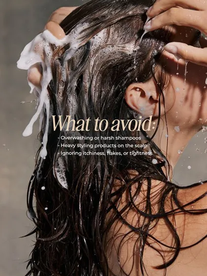 We also teach what to avoid for a healthy scalp, such as overwashing, using harsh shampoos, and ignoring signs of irritation like itchiness or flakes.