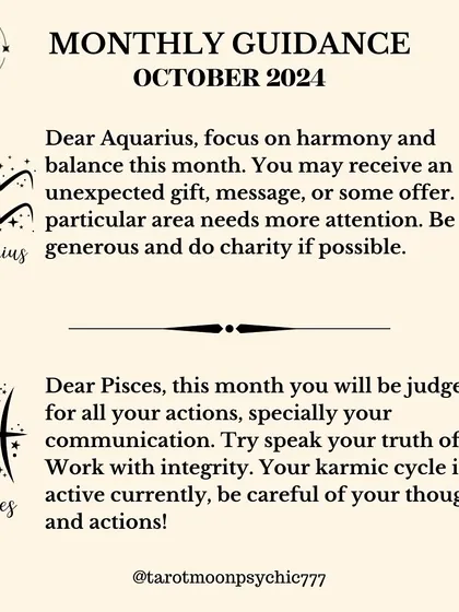 Dear Aquarius, focus on harmony and balance this month. You may receive an unexpected gift, message, or offer. A particular area of your life needs more attention, so be generous.