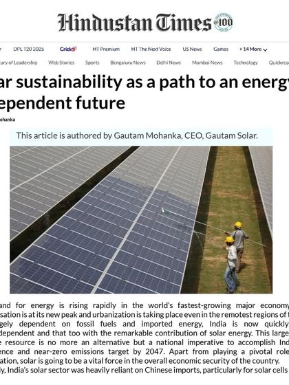 In an article for Hindustan Times, our Director, Mr. Gautam Mohanka, explains how solar sustainability is the path to India's energy independence. He emphasizes that large-scale solar adoption is central to the 'Atmanirbhar Bharat' mission.