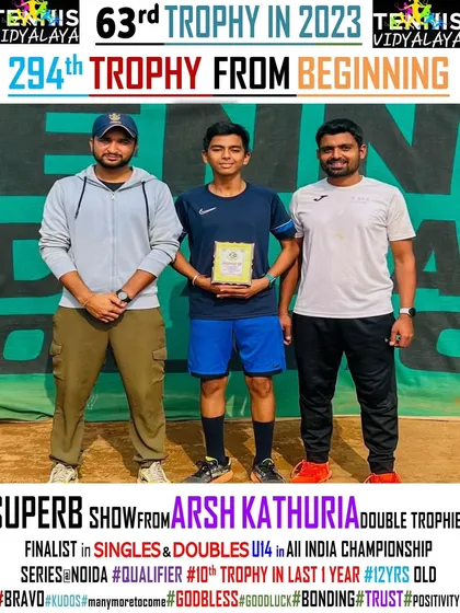 A superb show from 12-year-old Arsh Kathuria, securing double trophies as a finalist in both Singles and Doubles U-14.