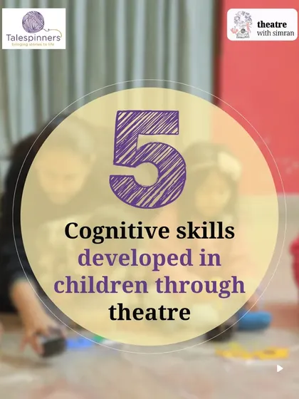 An overview of 5 cognitive skills developed in children through theatre, including critical thinking, imagination, and teamwork.