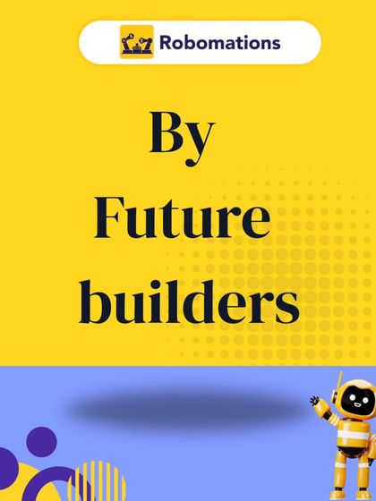A graphic titled "By Future Builders," celebrating the students who are creating the technology of tomorrow in our classrooms today.