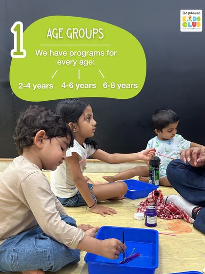 We have programs tailored for every age group, including 2-4 years, 4-6 years, and 6-8 years, ensuring the activities are always developmentally appropriate.