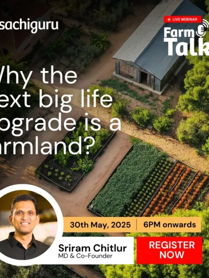 The next big life upgrade isn't a gadget; it's a farm. Our Managing Director, Sriram Chitlur, discusses luxury farm-style living in this FarmTalks session.