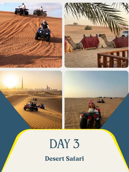 Day 3 is for pure adrenaline with a Desert Safari. Our package includes everything from dune bashing in a 4x4 and quad biking across the sand to a relaxing moment with camels as the sun sets over the Dubai skyline.