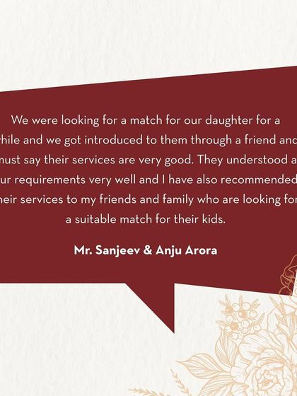 After searching for a while, Mr. Sanjeev and Anju Arora were introduced to my services. They were impressed by how well I understood their requirements and have recommended me to their friends.