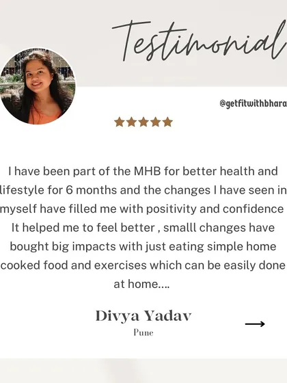 After 6 months, Divya saw big impacts from small changes, like eating simple home-cooked food and doing exercises at home. This is the core of my sustainable approach.