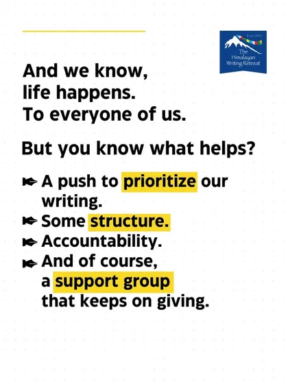 We know life happens and writing takes a backseat. Our program is designed to give you the structure, accountability, and supportive community you need to prioritize your words and make consistent progress.