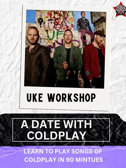Our poster for the "A Date with Coldplay" ukulele workshop. We teach you everything you need to play their songs in just 90 minutes. Instruments are provided!