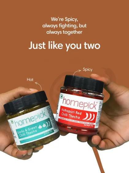 Just like siblings, our Garlic & Green Chilli Thecha and Kolhapuri Red Chilli Thecha are spicy, always fighting for attention, but always together. A perfect gift for your fiery sibling bond.
