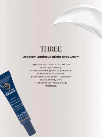 The Oceglow Luminous Bright Eyes Cream is essential for tired brides. It instantly hydrates and plumps the under-eye area, making concealer glide on smoothly and preventing it from settling into fine lines.