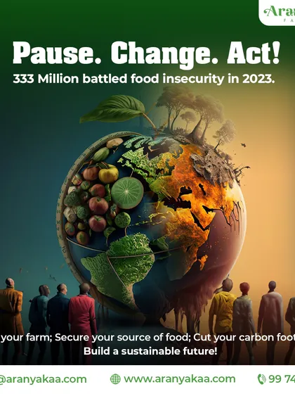 Pause. Change. Act. In 2023, 333 million people battled food insecurity. By owning your own farm, you secure your source of food, cut your carbon footprint, and help build a sustainable future for all.