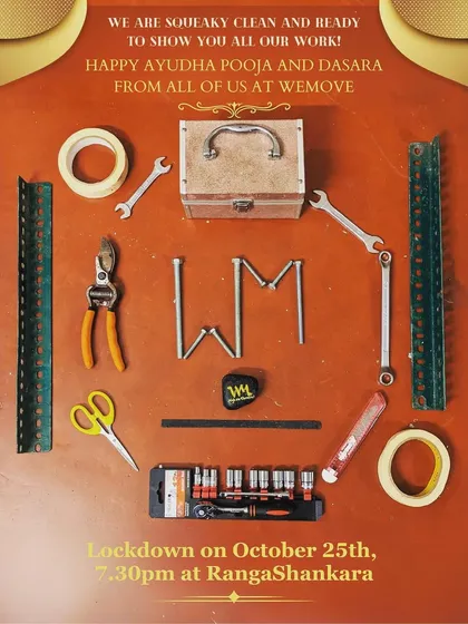 Happy Ayudha Pooja and Dasara from all of us at WeMove. Our tools are clean and we are ready to serve you the best of theatre.