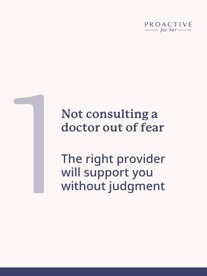 Mistake #1: Not consulting a doctor out of fear. The right provider will support you without judgment.