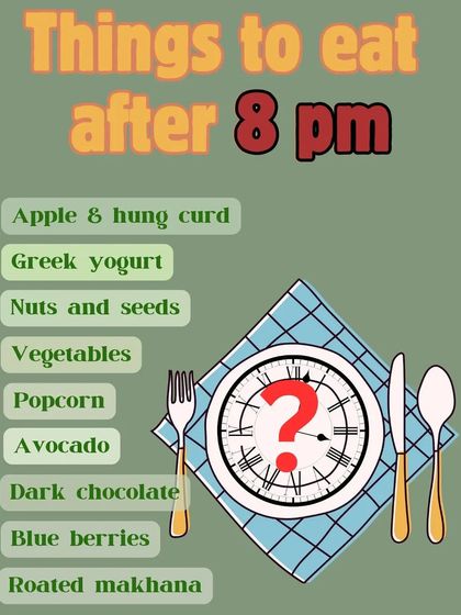 Wondering what you can eat guilt-free after 8 PM? This list includes healthy options like Greek yogurt, nuts and seeds, roasted makhana, and dark chocolate.