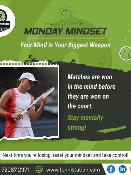Monday Mindset: Your mind is your biggest weapon. Matches are won in the mind before they are won on the court, so stay mentally strong.