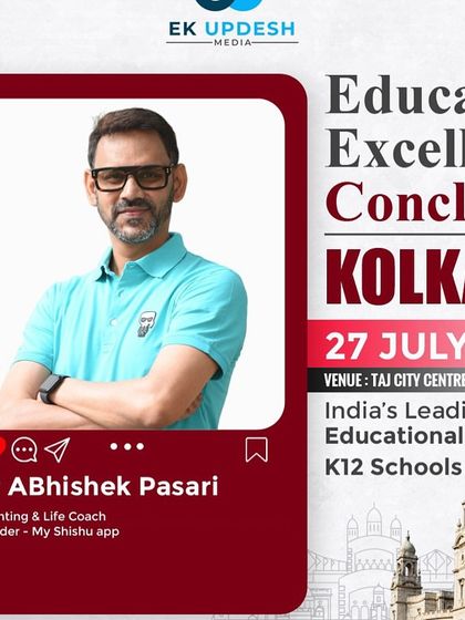This promotional graphic for the Education Excellence Conclave in Kolkata highlights my role as a speaker. These events are a key platform for me to advocate for my "Parent Literacy Plan" to decision makers in the K12 school system.