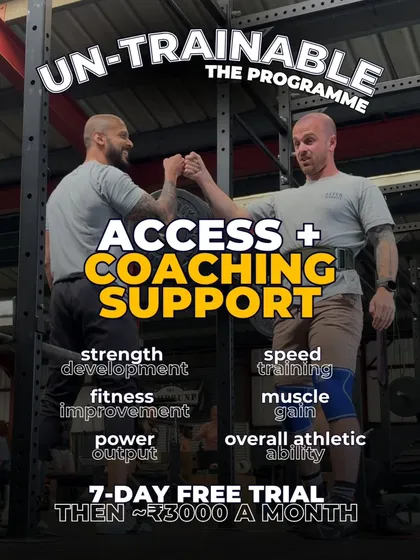 This is the Un-Trainable program. You get access to me and my coaching partner, structured gym and conditioning sessions each week, and a 7-day free trial to see if it's the right fit. It's affordable, adaptable, and designed to deliver results.