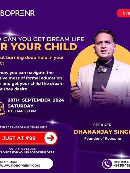 An invitation to our exclusive webinar for parents on how to secure a dream life for your child without the high cost of formal education, hosted by our founder, Dhananjay Singh.
