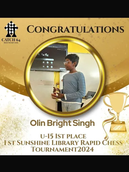 Congratulations to Olin Bright Singh on winning 1st place in the U-15 category at the 1st Sunshine Library Rapid Chess Tournament.