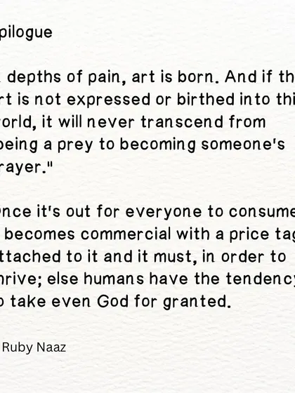 A quote: "In depths of pain, art is born."