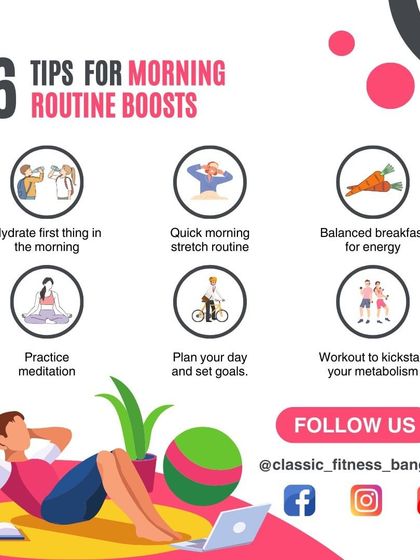 Six tips for a morning routine boost, including hydrating first thing, a quick stretch, and a balanced breakfast for energy.