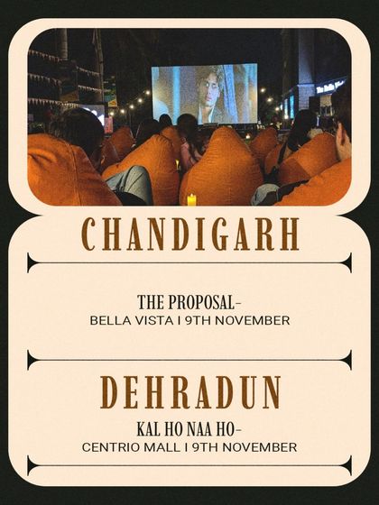 Our movie lineup for Chandigarh and our debut in Dehradun with 'Kal Ho Naa Ho'.