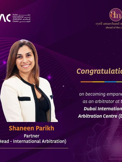 Our Head of International Arbitration, Shaneen Parikh, was recently empanelled as an arbitrator at the Dubai International Arbitration Centre (DIAC). This appointment strengthens our capabilities in handling disputes within the MENA region.