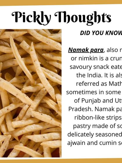 A little 'Pickly Thought' about Namakpara. Also known as nimki, it's a crunchy savoury snack made from sooji and seasoned with ajwain and cumin seeds. It's a simple, timeless treat enjoyed all over India.