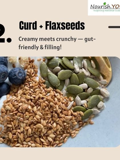 A simple yet powerful snack is curd mixed with flaxseeds and pumpkin seeds. This combination provides protein from the curd and fiber and healthy fats from the seeds, making it a gut-friendly and filling option.