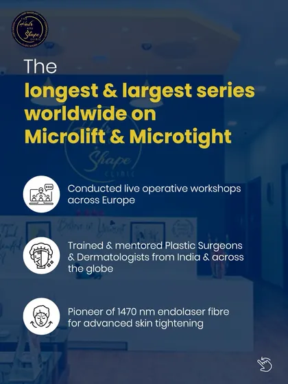 I am proud to have pioneered the 1470 nm endolaser fibre in India and conducted the largest series of workshops on Microlift and Microtight techniques across the globe, training surgeons and dermatologists.