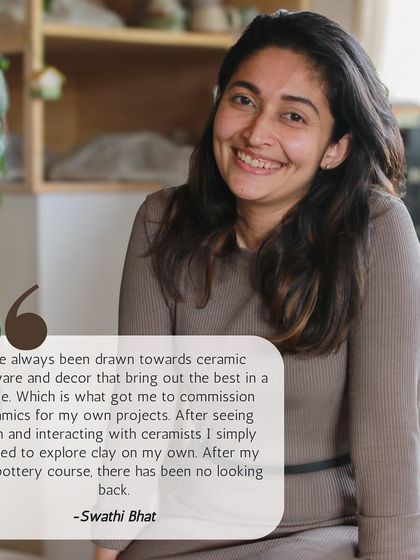 This is Swathi, an interior designer whose curiosity was sparked by sourcing ceramics for her projects. She shares how pottery lets her blend design, creativity, and hands-on work.