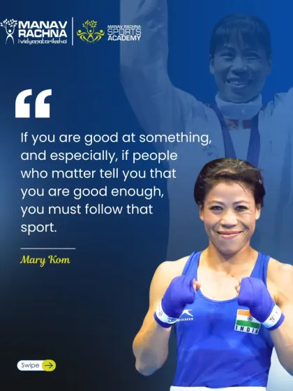 "If you are good at something... you must follow that sport." We echo the words of Mary Kom to encourage our athletes to follow their passion with conviction.