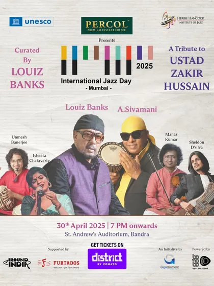 A poster for the International Jazz Day tribute to Ustad Zakir Hussain, featuring an incredible lineup including the legendary Louiz Banks and A. Sivamani. It was an honour to be part of this.