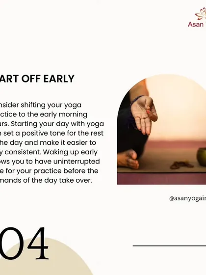 A tip for staying consistent: consider shifting your practice to the early morning to set a positive tone for the day without interruptions.