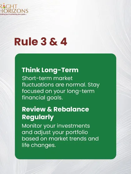 This graphic presents rules 3 and 4 of our golden rules for smart investing. We advise investors to think long-term to ride out market fluctuations and to review and rebalance their portfolios regularly based on market trends and life changes.