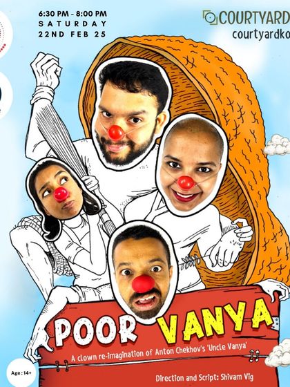 The poster for 'Poor Vanya', a hilarious clown re-imagination of Anton Chekhov's classic 'Uncle Vanya'. We love hosting experimental theatre that pushes boundaries and offers fresh perspectives on timeless stories.