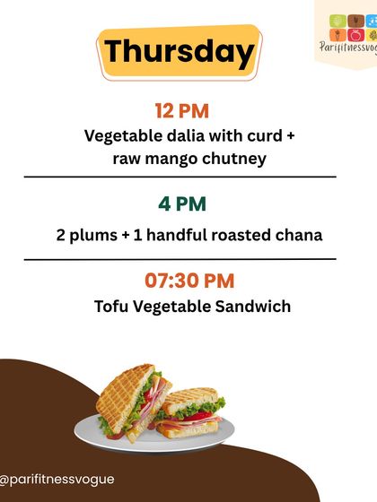 Thursday's menu offers vegetable dalia and a tofu vegetable sandwich, making your fasting days easy and delicious.