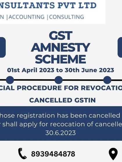 This infographic outlines the GST Amnesty Scheme for the revocation of cancelled GSTIN. It provides a special procedure for taxpayers whose registration was cancelled to apply for revocation within a specific timeframe.