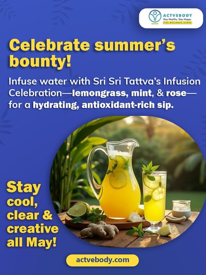 Celebrate summer's bounty with this refreshing drink. This image suggests infusing water with Sri Sri Tattva's Infusion Celebration tea, a blend of lemongrass, mint, and rose, for a hydrating, antioxidant-rich sip.