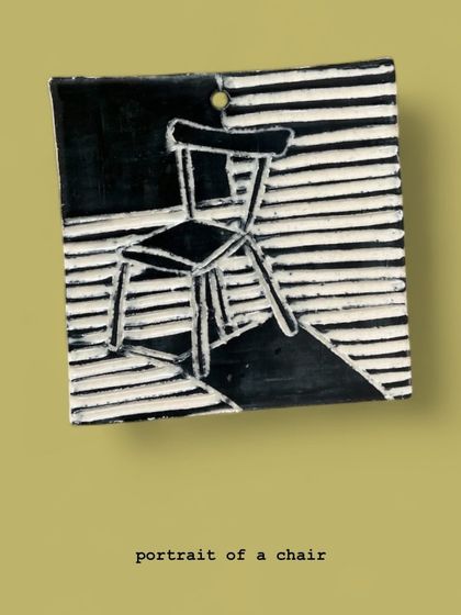 'Portrait of a Chair', a small, hand-carved ceramic tile. Sometimes inspiration comes from simple, everyday objects. This piece was an exercise in capturing light and shadow using the sgraffito technique.