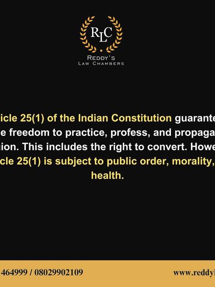 Article 25(1) of the Constitution guarantees the freedom of religion, which includes the right to convert. However, this right is subject to public order, morality, and health.