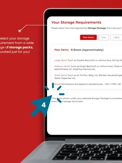 Tell me what you need to store. From a few boxes to a full 2BHK, you can select a storage package that fits your exact requirements. You only pay for the space you use.