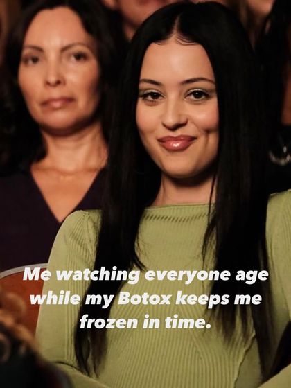 A relatable meme for anyone who loves their Botox results. It's a great way to feel like you're gracefully pausing time.