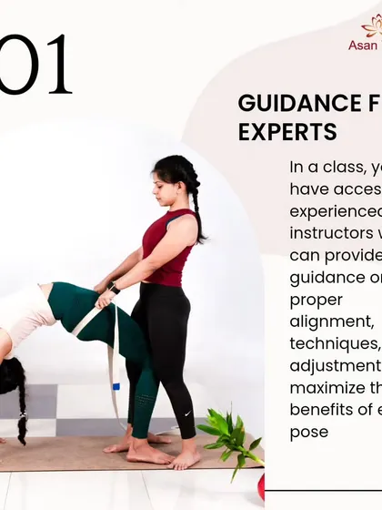 In a class, you have access to experienced instructors who provide guidance on proper alignment, techniques, and adjustments to maximize the benefits of each pose.
